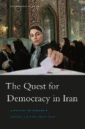 Quest for Democracy in Iran: A Century of Struggle Against Authoritarian Rule