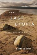Last Utopia Human Rights in History
