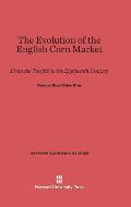 The Evolution of the English Corn Market: From the Twelfth to the Eighteenth Century