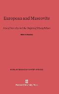 European and Muscovite: Ivan Kireevsky and the Origins of Slavophilism
