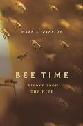 Bee Time: Lessons from the Hive