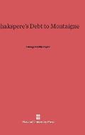 Shakespeare's Debt to Montaigne