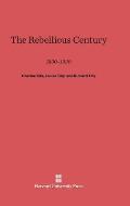 The Rebellious Century: 1830-1930