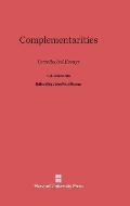 Complementarities: Uncollected Essays