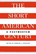Short American Century: A Postmortem