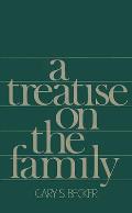 A Treatise on the Family: Enlarged Edition