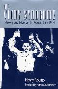Vichy Syndrome History & Memory in France Since 1944