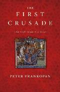First Crusade The Call From The East