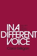 In a Different Voice: Psychological Theory and Women's Development