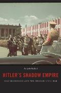 Hitler's Shadow Empire: Nazi Economics and the Spanish Civil War