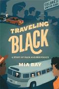 Traveling Black A Story of Race & Resistance