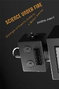 Science Under Fire: Challenges to Scientific Authority in Modern America