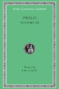 Philo, Volume IX: Every Good Man Is Free. on the Contemplative Life. on the Eternity of the World. Against Flaccus. Apology for the Jews