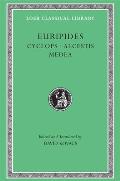 Euripides I Cyclops Alcestis Medea