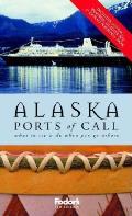 Fodors Alaska Ports Of Call 5th Edition