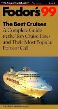 Fodors Best Cruises 99