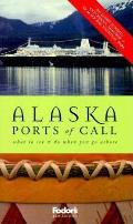Fodors Alaska Ports Of Call 4th Edition