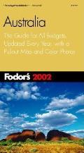 Fodors Australia 2002 The Guide for All Budgets Updated Every Year with a Pullout Map & Color Photos