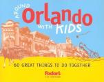 Fodors Around Orlando With Kids 60 Gr