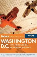 Fodors Washington DC 2012 With Mount Vernon Alexandria & Annapolis