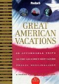 Fodors Great American Vacations For 3rd Edition