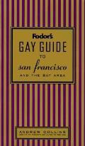 Fodors Gay Guide To San Francisco & Bay Area