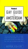 Fodors Gay Guide To Amsterdam 1st Edition