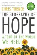 The Geography of Hope: A Tour of the World We Need