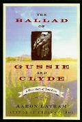 Ballad Of Gussie & Clyde