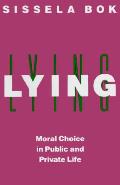 Lying Moral Choice In Public & Private Life