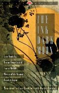 Ink Dark Moon Love Poems by Ono No Komachi & Izumi Shikibu Women of the Ancient Court of Japan