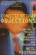 Conscientious Objections: Stirring Up Trouble About Language, Technology and Education