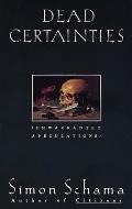 Dead Certainties: Dead Certainties: Unwarranted Speculations