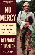 No Mercy A Journey to the Heart of the Congo
