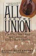 All for the Union The Civil War Diary & Letters of Elisha Hunt Rhodes