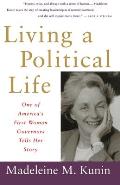 Living a Political Life: One of America's First Woman Governors Tells Her Story