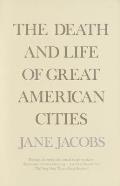 Death & Life of Great American Cities