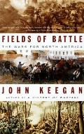 Fields of Battle The Wars for North America