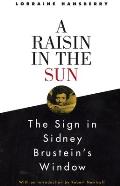 Raisin in the Sun & the Sign in Sidney Brusteins Window