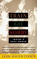 Train Go Sorry Inside A Deaf World