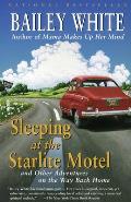 Sleeping at the Starlite Motel & Other Adventures on the Way Back Home