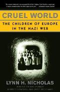 Cruel World: The Children of Europe in the Nazi Web