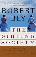 The Sibling Society: An Impassioned Call for the Rediscovery of Adulthood