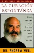 La Curaci?n Espont?nea / Spontaneous Healing: Spontaneous Healing - Spanish-Language Edition
