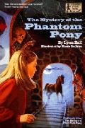 Mystery Of The Phantom Pony