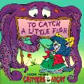 To Catch A Little Fish Mercer Mayers Cri