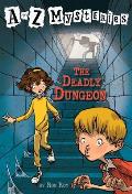 A To Z Mysteries 04 Deadly Dungeon