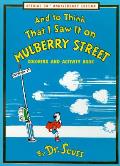 And to Think That I Saw It on Mulberry Street Coloring & Activity Book: Special 60th Anniversary Edition