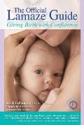 Official Lamaze Guide Giving Birth with Confidence