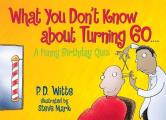 What You Don't Know about Turning 60: A Funny Birthday Quiz